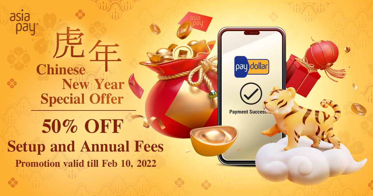 AsiaPay - Chinese New Year Special Offer - 50% OFF Setup and Annual Fees